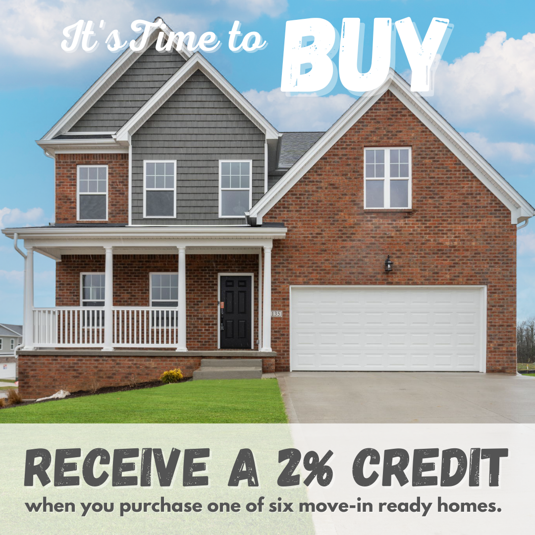 Receive 2% Credit On One of Six Move-In Ready Homes